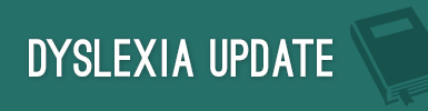 Dyslexia Update document link