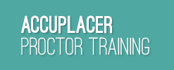 Accuplacer Proctor Training link