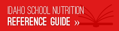 Idaho School Nutrition Reference Guide webpage link