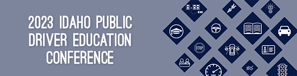 2023 Idaho Pubic Driver Education Conference