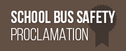 School Bus Safety Proclamation link